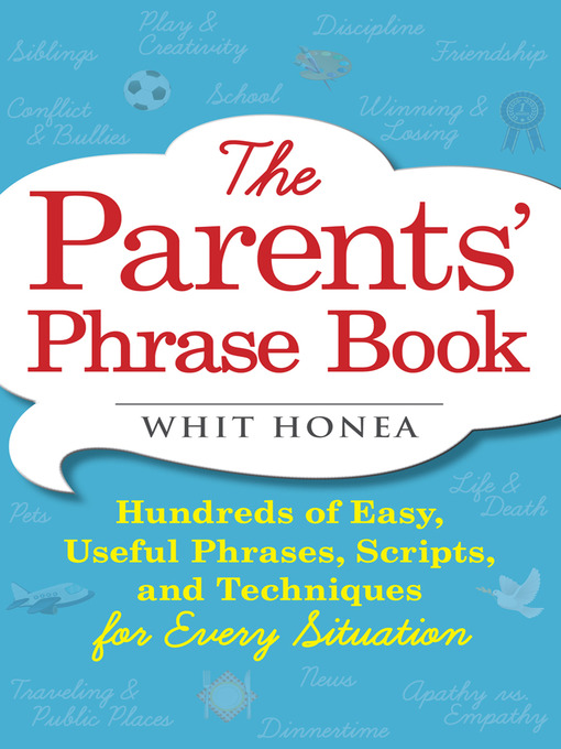 Title details for The Parents' Phrase Book by Whit Honea - Available